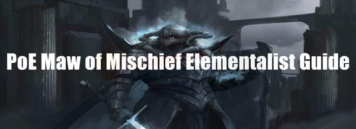 PoE Maw of Mischief Elementalist Guide pic